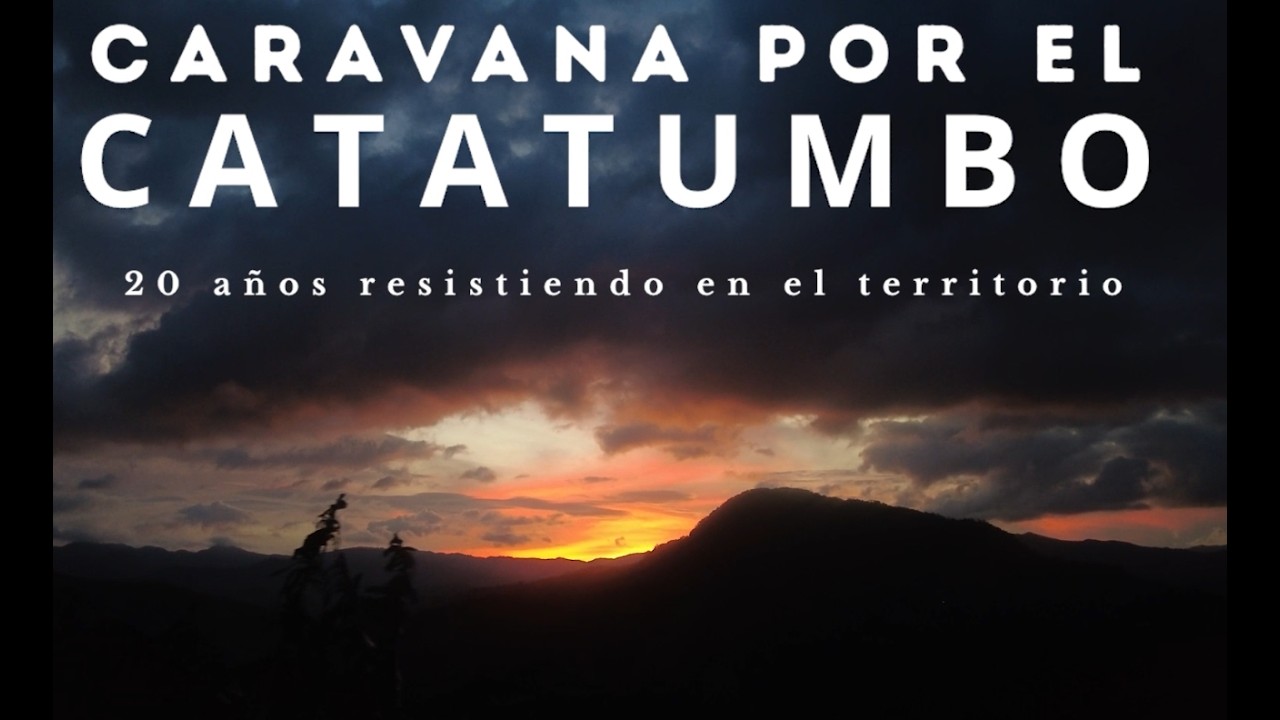 Caravana por el Catatumbo : 20 años resistiendo en el territorio.