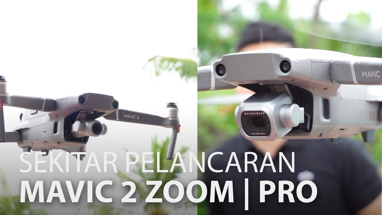 Dji Mavic 2 Pro U0026 Dji Mavic 2 Zoom Dilancarkan Di Malaysia