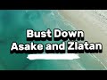 Zlatan ft Asake - Bust Down (lyrics video)