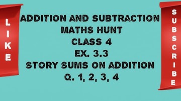 Maths hunt Class 4th ex. 3.3 Q. 1, 2, 3, 4 Addition and Subtraction
