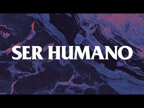 Ser Humano (letra) - Camilo Séptimo