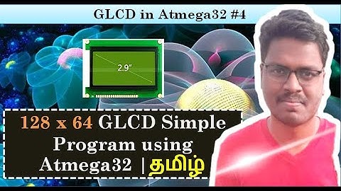 #4 How to Start Simple Program in 128x64 GLCD Using ATMEGA32 | Very Simple Explanation in Tamil.
