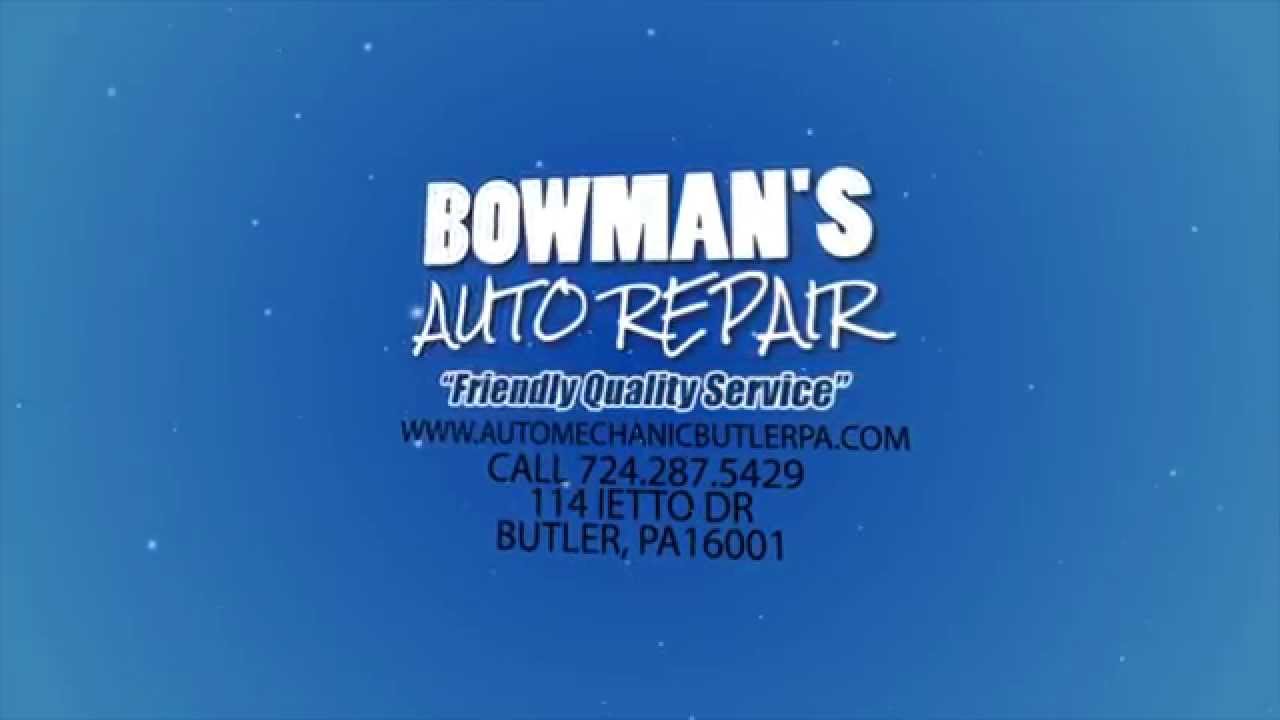 Automotive Mechanic Butler, PA Bowman's Auto Repair YouTube