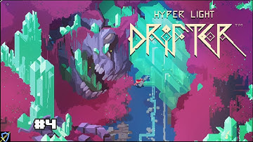 Hyper Light Drifter - Part 4 - Even More Crystals