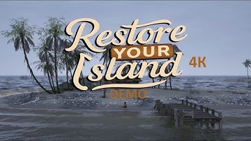 Restore Your Island Demo - 4К!