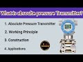What is absolute pressure transmitter? / Working Principle/ Construction/Application