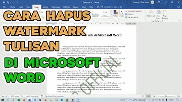 Cara Menghilangkan / Hapus Watermark Tulisan di Dokumen Ms Word