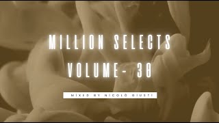 Million Selects Volume - 30  |  Mixed by  NICOLO GIUSTI |  Afro House