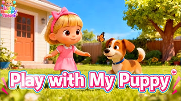 Play with My Puppy 🐶✨ | Fun Kids Song & Animation for Toddlers | LuluHappyTown Nursery Rhymes