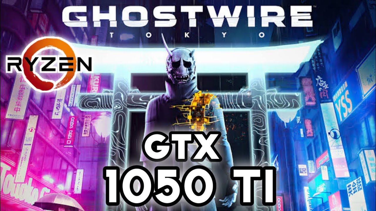 GhostWire Tokyo On GTX 1050 Ti + Ryzen 3 1200 High, Low FSR Settings ...