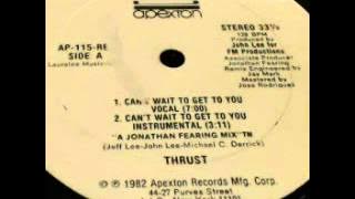 Thrust-Can't Wait To Get To You-Jonathan Fearing Vocal Mix