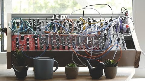 structures // Eurorack Modular Ambient // Endless Processor, Plaits, Rings, Marbles, Beads, Surface