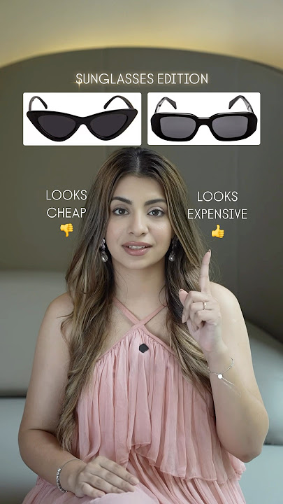 Sunglasses looks Cheap Vs Looks Expensive #Fashionadvice #StyleAdvice #DressBetter