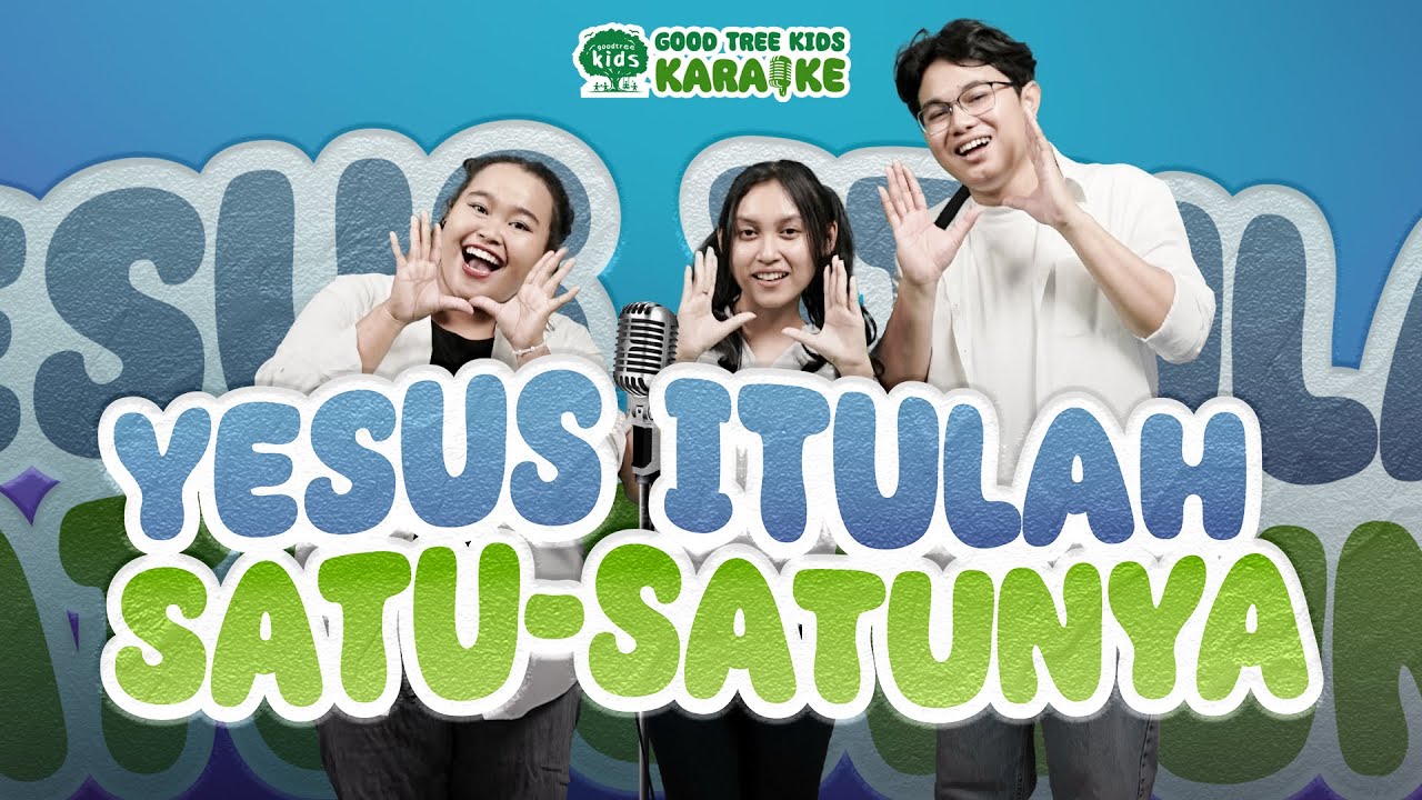 Yesus Itulah Satu-satunya 🎙️ Good Tree Kids Karaoke 🎙️