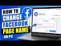 How To Change Facebook Page Name on PC/Laptop 2025 (Quick & Easy)