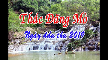 Tham quan Thác Đăng Mò - huyện Bình Gia