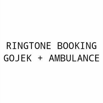 Ringtone Booking Masuk Gojek Driver   Ambulance