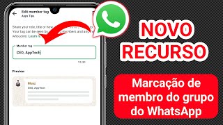 Como Adicionar Tags De Membros Em Grupos Do Whatsapp Novo Recurso