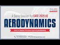 Demo class- Aerodynamics | GATE AE Preparation | GATE 2025 Aerospace Engineering Online Lectures