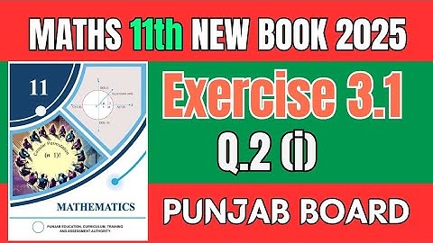 Class 11 Math New Syllabus 2025 | Exercise 3.1 Q2 Part 1 | Maximum or Minimum Value | Punjab Board