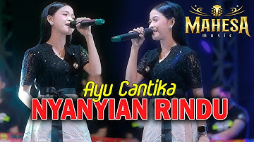 AYU CANTIKA || NYANYIAN RINDU - MAHESA MUSIC LIVE HARI JADI DESA KALANGAN - SURYA AUDIO