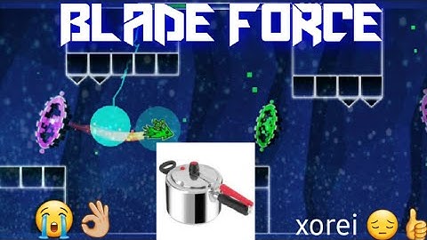 Blade Force - My new layout level - Geometry Dash [2.11]