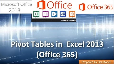 Using Pivot Tables in Excel 2013 (Office 365): Part 14 of 18