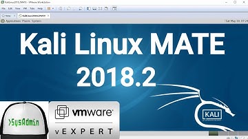 How to Install Kali Linux 2018.2 MATE + VMware Tools + Review on VMware Workstation [2018]