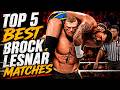 WWE 2K: TOP 5 Best Brock Lesnar matches EVER! - (Highlights)