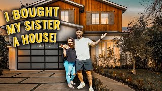 I BOUGHT MY SISTER A HOUSE