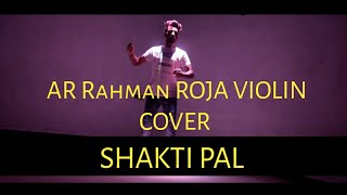 AR Rahman ROJA - VIOLIN COVER ft Dream Track - Dance | Shakti Pal