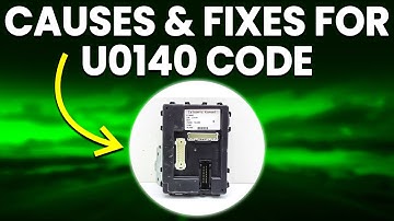 Causes And Fixes For U0140 Code (Lost Communication With Body Control Module)