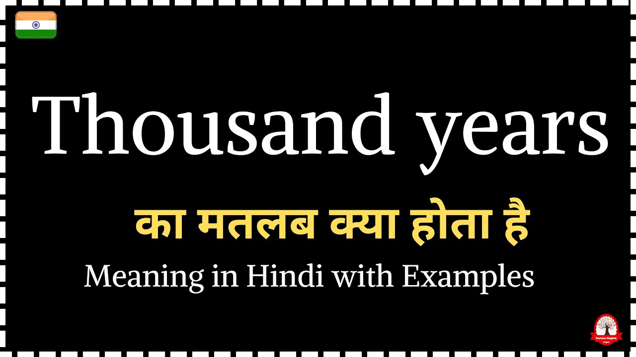 thousand-years-meaning-in-hindi-thousand-years-ka-matalab-kya-hota