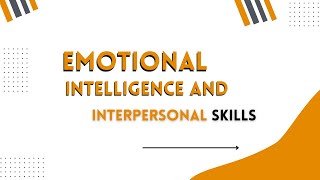 The Future of Work(lesson 8): Emotional Intelligence and Interpersonal Skills