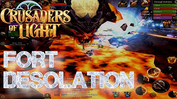 Crusaders Of Light - FORT DESOLATION 40 MAN RAID GUIDE!!!