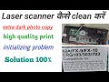 how to hp1005,1010,1020, laser scanner cleaning &amp; canon LBP 2900, 3030, 3020 laser scanner cleaning 