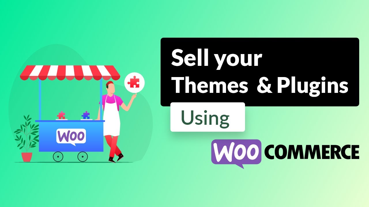 How to sell WordPress plugins and themes using WooCommerce and Appsero ...