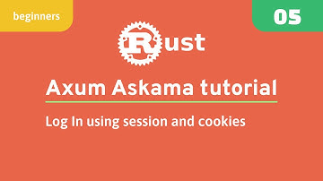 05 - Log In using session and cookies - Axum askama tutorial