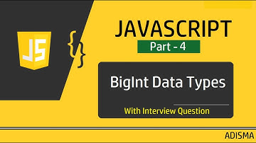 4. JavaScript BigInt Data Types | Tutorial For Beginners in Hindi  || Adisma