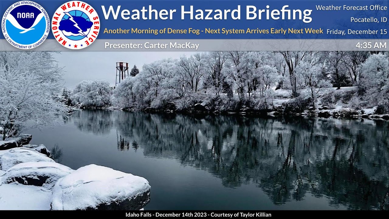 12/15/23 Hazard Briefing - Another Morning of Dense Fog - Next System ...