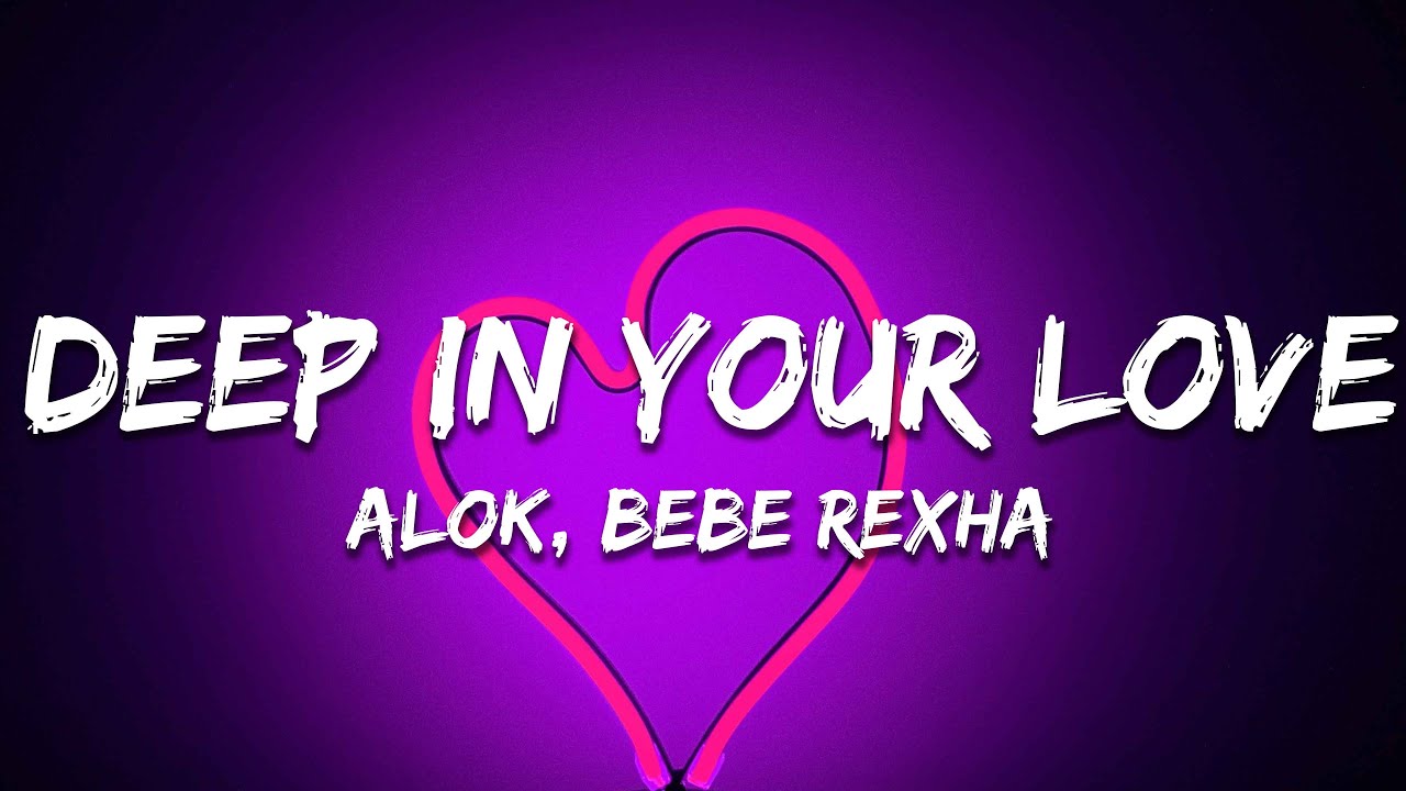 Alok & Bebe Rexha - Deep In Your Love (Lyrics)