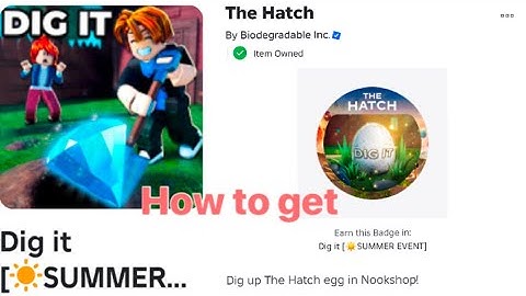 How to get the egg in Dig It! (HATCH EVENT)