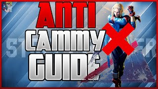 Anti Cammy Guide: How To Beat Cammy | Street Fighter 6