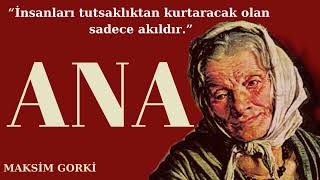 ''ANA'' 🎗️  MAKSİM GORKİ (SESLİ KİTAP - RUS EDEBİYATI -DÜNYA KLASİKLERİ )