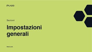 Video Tutorial Flazio - Impostazioni generali