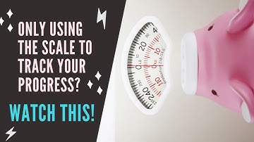 Tracking your weight loss progress through the scale only? WATCH THIS