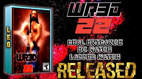 WR3D 2K22 By Leo Released With Real Entrance,EC Match, Ladder Match|Download now link in description