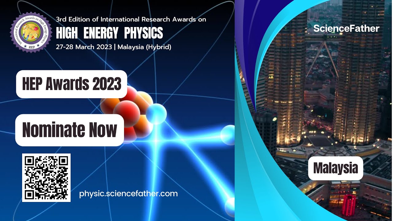 3rd Edition of International Research Awards on High Energy Physics ...