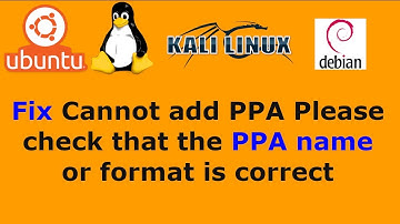 Cannot add PPA Please check that the PPA name or format is correct
