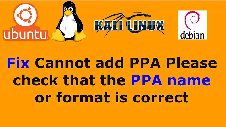 Cannot add PPA Please check that the PPA name or format is correct